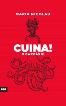 Cuina! o barbàrie (2022, Ara Llibres)
