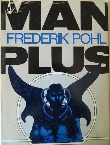 Man plus (1976, Gollancz)