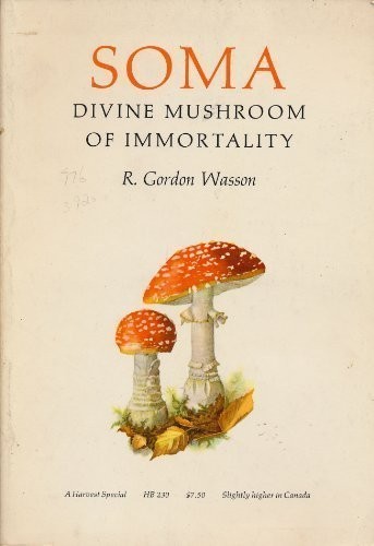 Soma: divine mushroom of immortality (1970, H.B. Jovanovich)