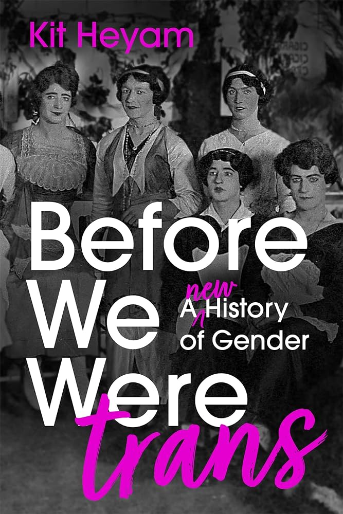Before We Were Trans (AudiobookFormat, 2022, Hachette B and Blackstone Publishing)