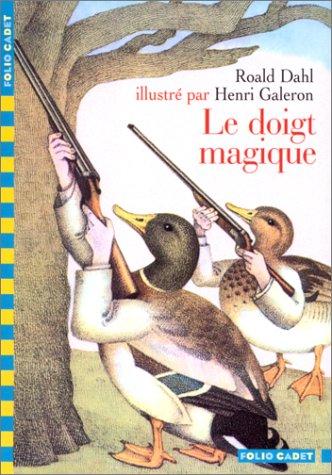 Le Doigt Magique (French language, 2002, Editions Gallimard)