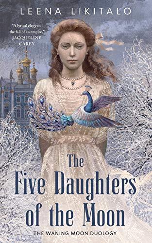 The Five Daughters of the Moon (The Waning Moon, #1)