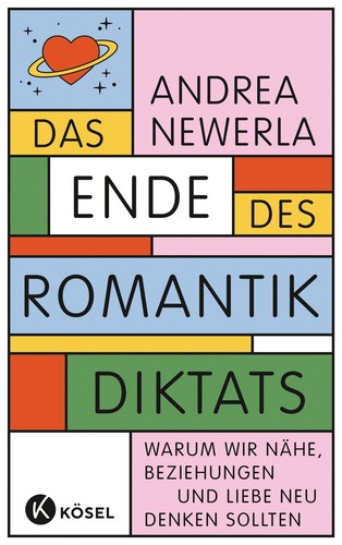 Das Ende des Romantikdiktats (Hardcover, German language, 2023, Kösel-Verlag)