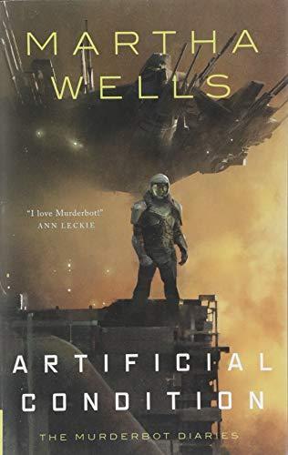 Artificial Condition (The Murderbot Diaries, #2) (2018)