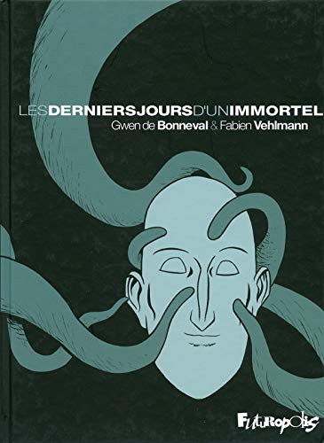 Les derniers jours d'un immortel (Hardcover, French language, 2010, Futuropolis)