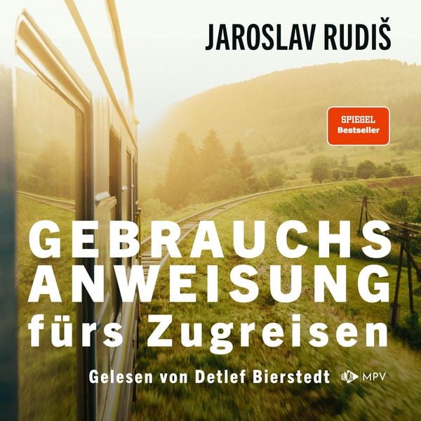 Gebrauchsanweisung fürs Zugreisen (AudiobookFormat, German language, 2022, mpv)