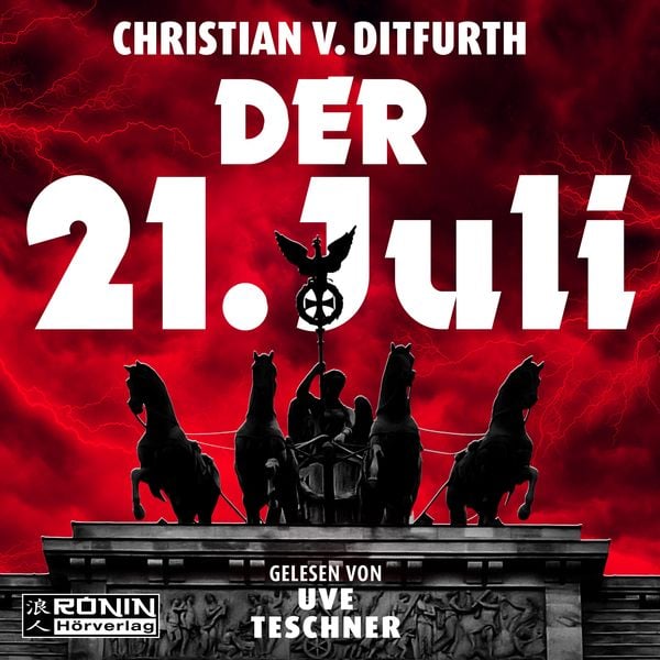 Der 21. Juli (AudiobookFormat, German language, 2022, Ronin Hörverlag)