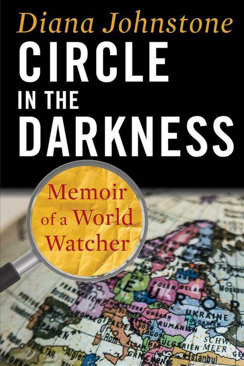 Circle in the Darkness (2020, Clarity Press, Inc.)