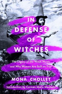 In Defense of Witches (2022, St. Martin's Press)