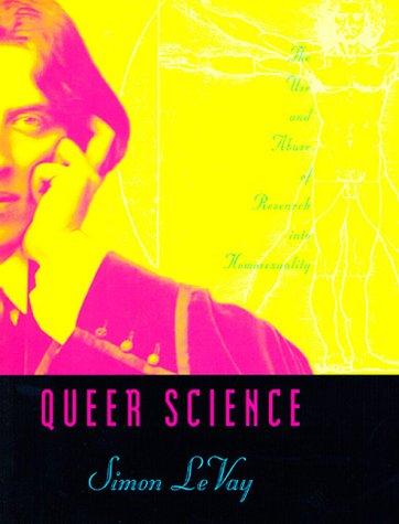 Queer science (1996, MIT Press)