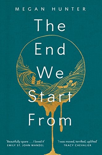 The End We Start From (Hardcover, 2017, PICADOR)