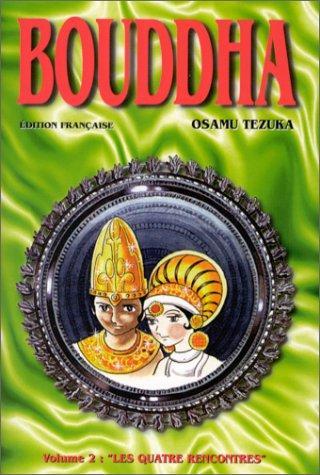 Bouddha, tome 2 : Les Quatre Rencontres (French language, 2000)