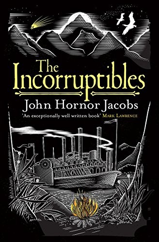 The Incorruptibles (2015, Gollancz)