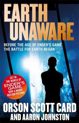 Earth Unaware The First Formic War (2013, Little, Brown Book Group)