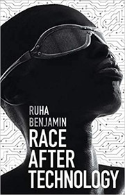 Race After Technology (2019, Polity)