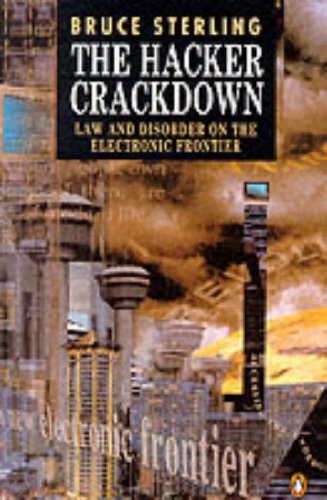 The Hacker Crackdown (1994, Penguin)