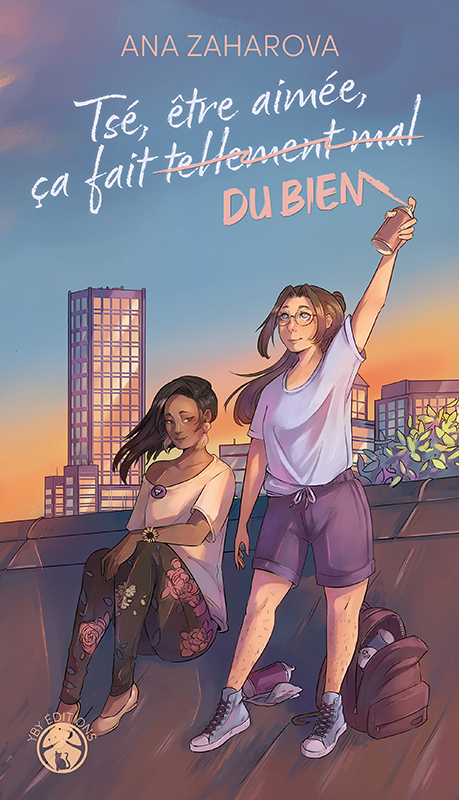 Tsé, être aimée, ça fait tellement du bien (YBY Editions)