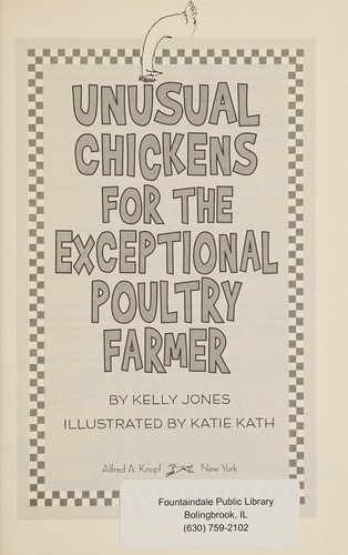 Unusual chickens for the exceptional poultry farmer (2015, Alfred A. Knopf)