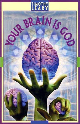 Your Brain Is God (2001, Ronin Publishing)