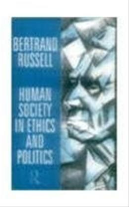 Human Society in Ethics and Politics (1992, Routledge)