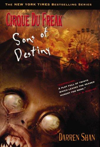 Cirque Du Freak #12: Sons of Destiny: Book 12 in the Saga of Darren Shan (2006, Little, Brown Young Readers)