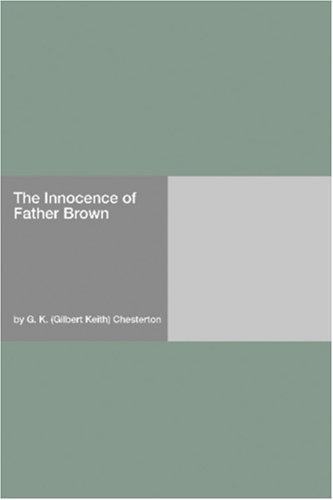 The Innocence of Father Brown (Paperback, 2006, Hard Press)