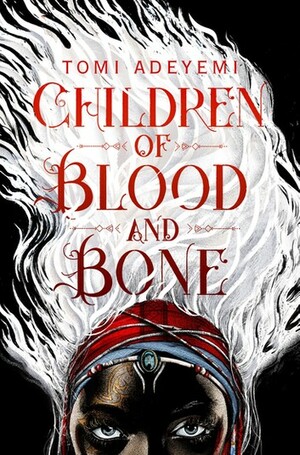 Children of Blood and Bone (Hardcover, 2018, Henry Holt and Co. (BYR))
