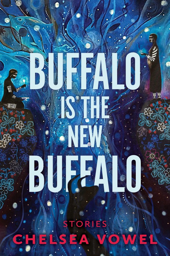 Buffalo Is the New Buffalo (2022, Arsenal Pulp Press)