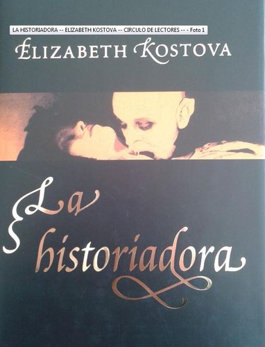 La Historiadora / The Historian (Spanish language, 2005, Círculo de Lectores)