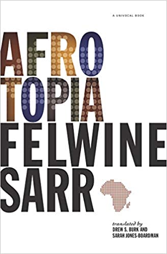 Afrotopia (2020, University of Minnesota Press)