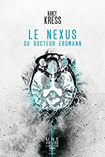 Le nexus du docteur Erdmann (French language, 2016, Le Bélial')