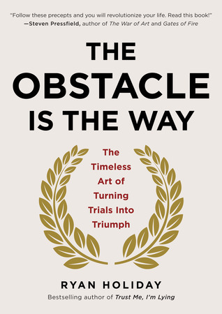 The obstacle is the way (2014)