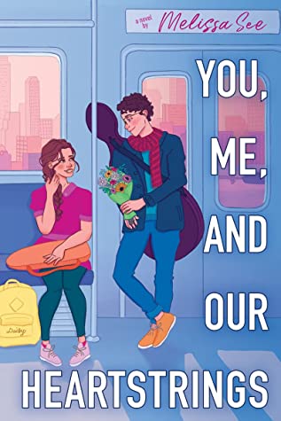 You, Me and Our Heartstrings (2022, Scholastic)
