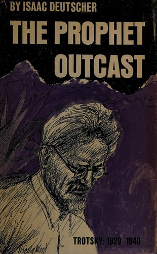 The prophet outcast: Trotsky, 1924-1940. (1970, Oxford U.P.)