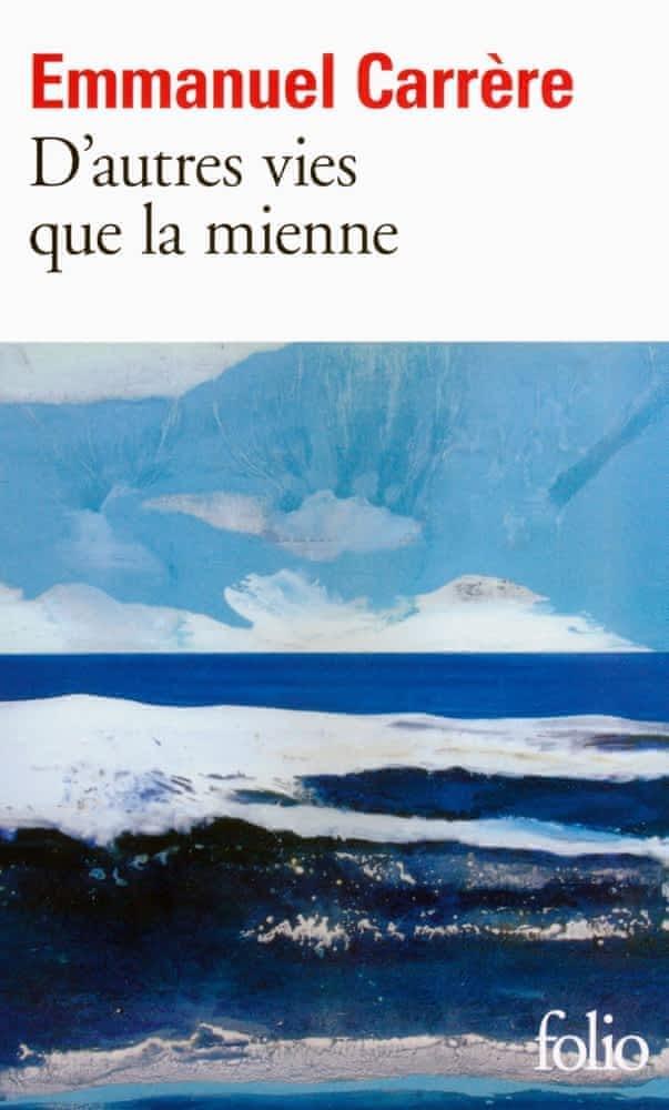 D'autres vies que la mienne (French language, Éditions Gallimard)