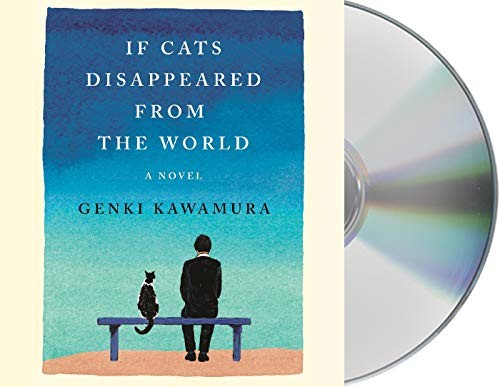 If Cats Disappeared from the World (2019, Macmillan Audio)