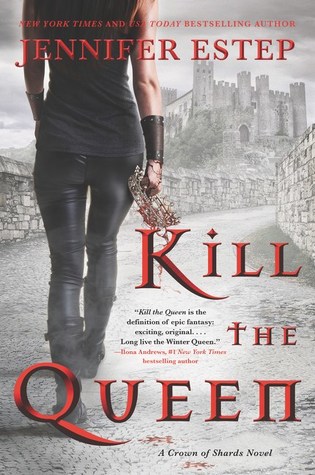 Kill the Queen (Paperback, 2018, Harper Voyager)
