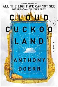 Cloud Cuckoo Land (Hardcover, 2021, Scribner)