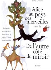 Alice au pays des merveilles, suivi de "De l'autre ct̥ ̌du miroir" . (Hardcover, 2003, Gr(4)(Bnd)