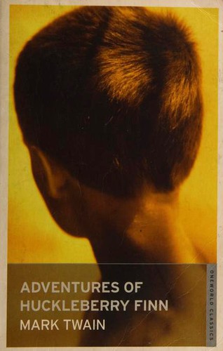 Adventures of Huckleberry Finn (Paperback, 2010, Oneworld Classics)