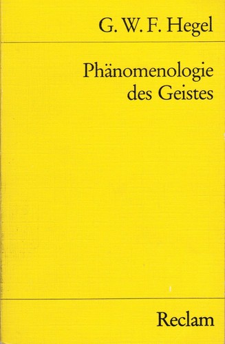 Phänomenologie des Geistes (German language, 1987, P. Reclam)