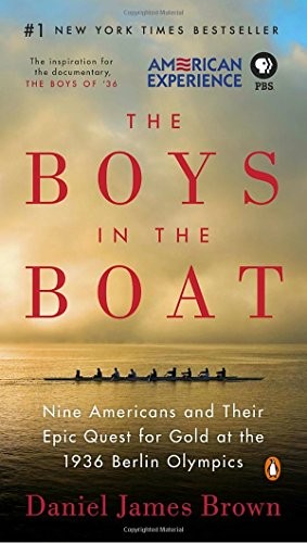 The Boys in the Boat: Nine Americans and Their Epic Quest for Gold at the 1936 Berlin Olympics (Paperback, 2016, Penguin Books)