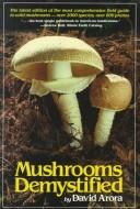 Mushrooms demystified (Ten Speed Press)