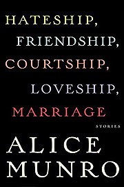 Hateship, friendship, courtship, loveship, marriage (2001, Alfred A. Knopf, Distributed by Random House)