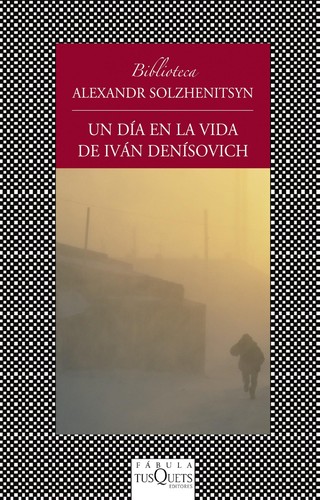 Un día en la vida de Iván Denísovich (Spanish language, 2013, Tusquets)