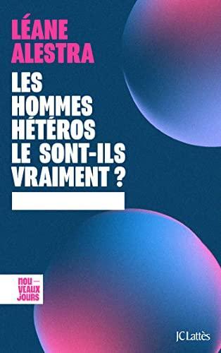 Les Hommes hétéros le sont-ils vraiment ? (French language, 2023)