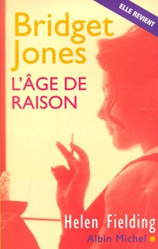 Bridget Jones : l'âge de raison (French language, Éditions Albin Michel)
