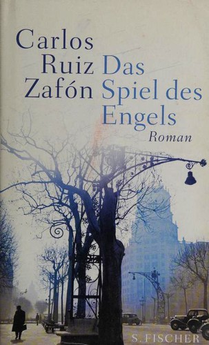 Das Spiel des Engels (German language, 2008, S. Fischer)