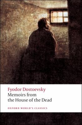 Memoirs From The House Of The Dead (2008, Oxford University Press, USA)