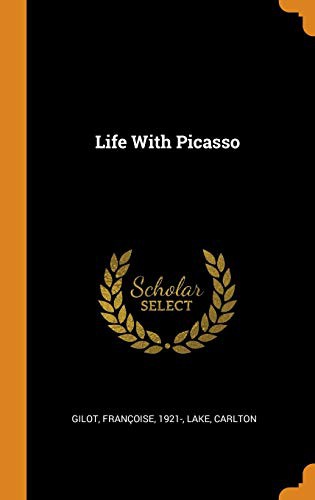 Life with Picasso (Hardcover, 2018, Franklin Classics Trade Press)
